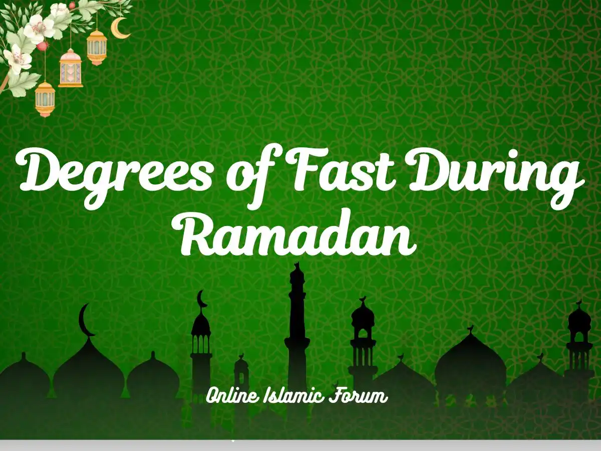 Degrees of fasting During Ramadan Beliefs, Holy Month, Pillar of Islam, Prayer, Ramadan, Fast, Supplications,