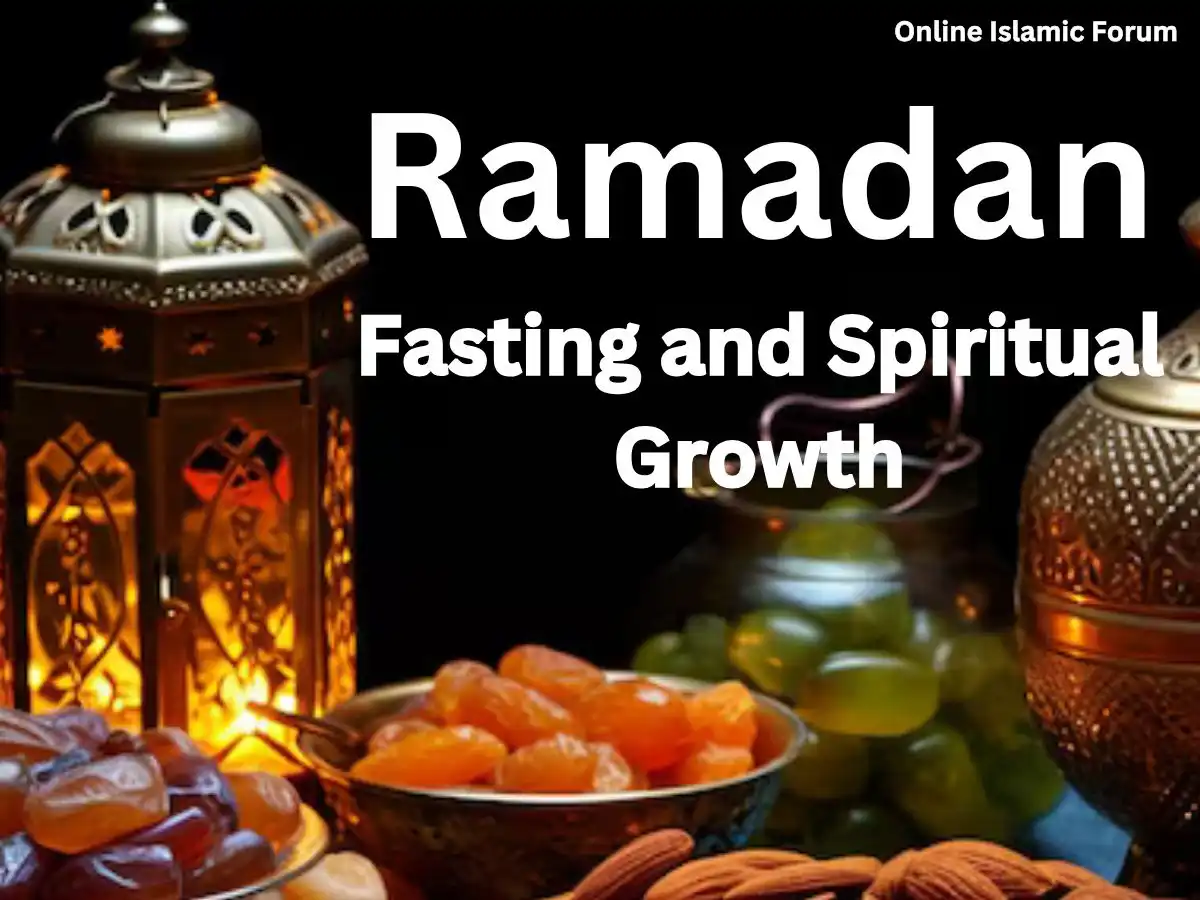 Ramdan Fasting and Spiritual Growth Beliefs, Holy Month, Pillar of Islam, Prayer, Ramadan, Fast, Supplications, Taraweeh
