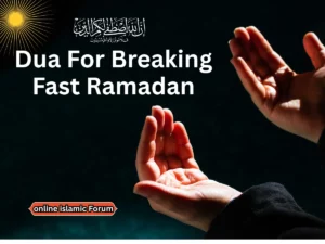 Dua For Breaking Fast Ramadan Method and Virtues