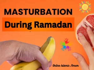 Can I Masturbate During Ramadan
