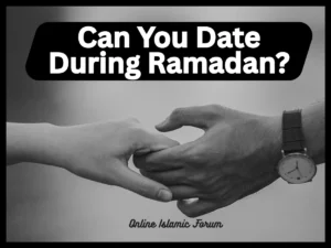 Can You Date During Ramadan?