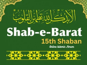 Shab e Barat: The Night of Mercy in Islam