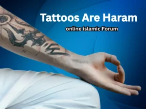 Tattoos Are Haram: The Islamic Perspective