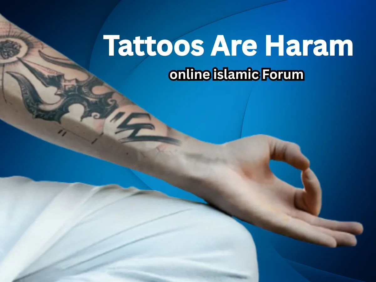 Tattoos Are Haram: The Islamic Perspective
