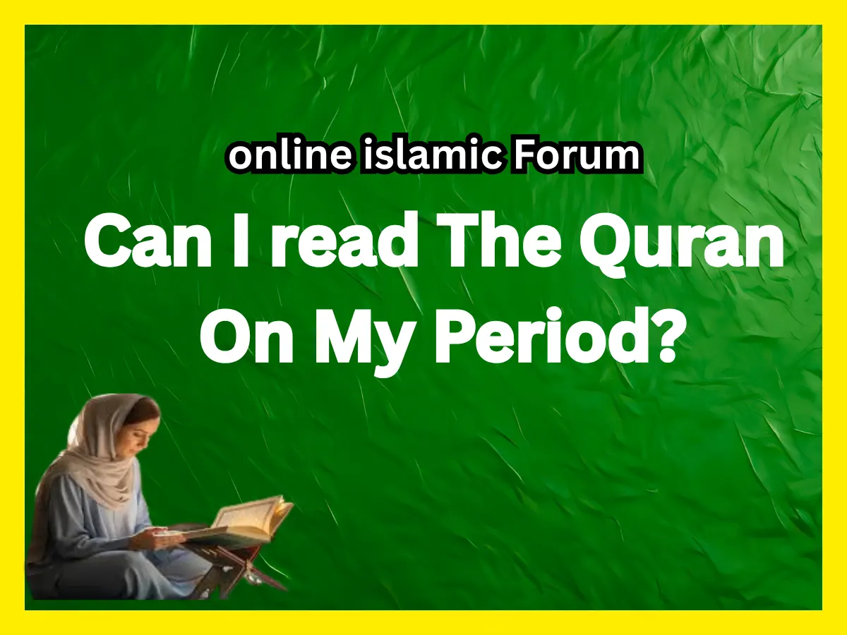 Can I Read Quran On My Period?