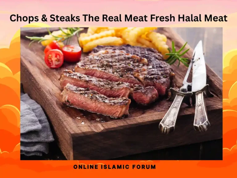 Chops & Steaks: The Real Meat, Complete Guide,FIQH, HADITH, ISLAM, ISLAM-QA, ISLAMIC JURISPRUDENCE, LEARN ISLAM, QURAN, SUNNAH