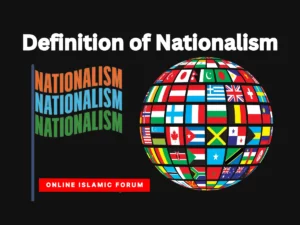 Definition of Nationalism: Islamic Thoughts,# Fiqh # Hadith # Islam # Islam-QA # Islamic Jurisprudence # Learn Islam # Quran # Sunnah