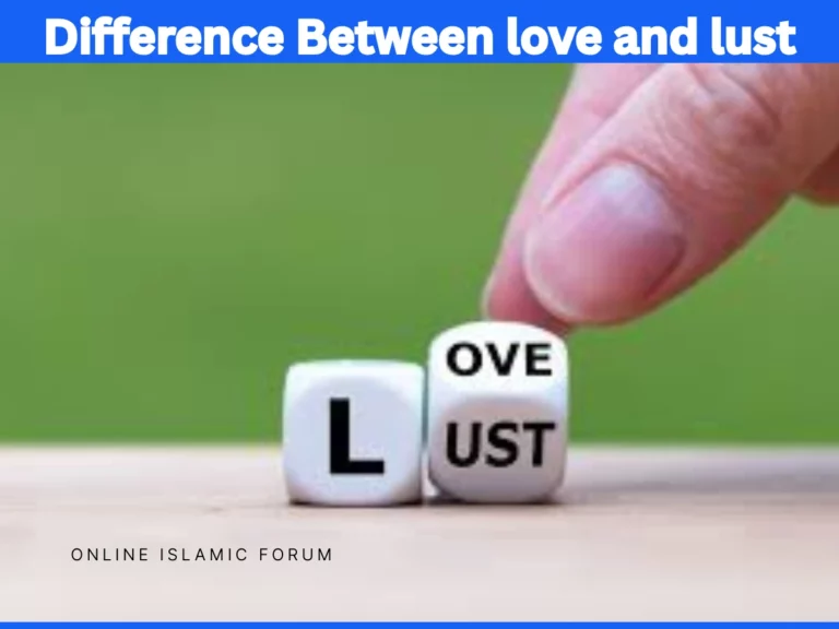 What is the Difference Between love and lust? Fiqh, Hadith, Islam, Islam-QA, Islamic Jurisprudence, Learn Islam, Quran, Sunnah